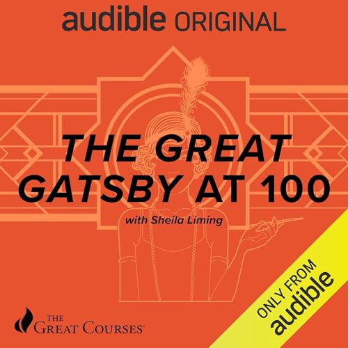 The Great Gatsby at 100 by Sheila Liming, The Great Courses episode artwork