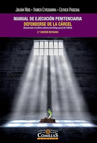 Manual de ejecución penitenciaria. Defenderse de la carcel (2ª ed. - 2018): Defenderse de la cárcel (SIN COLECCION)