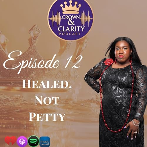 Healed, Not Petty: Responding With Wisdom Instead of Reacting From Hurt