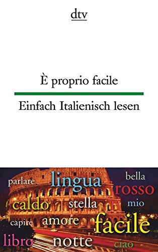 È proprio facile, Einfach Italienisch lesen (dtv zweisprachig) È proprio facile, Einfach Italienisch lesen (dtv zweisprachig)