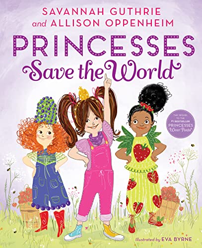 Princesses Save The World: A Picture Book
