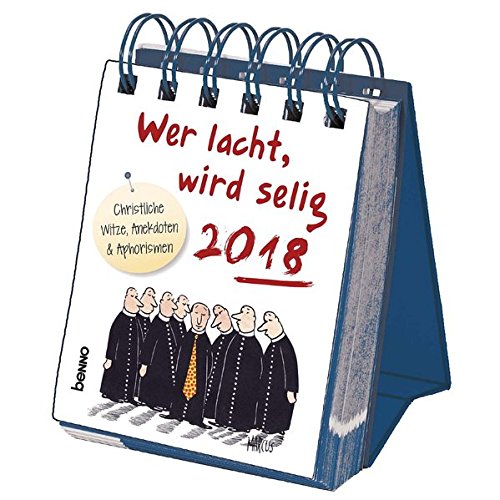 Wer lacht, wird selig 2018: Christliche Witze, Anekdoten & Aphorismen Wer lacht, wird selig 2018: Christliche Witze, Anekdoten & Aphorismen