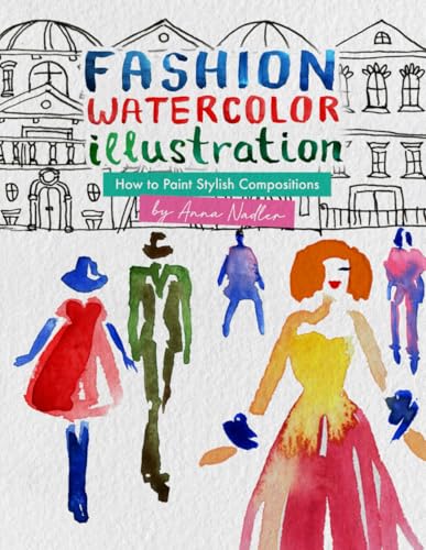 Fashion Watercolor Illustration – How To Paint Stylish Compositio...