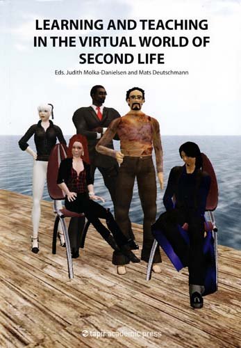 Compare Textbook Prices for Learning and Teaching in the Virtual World of Second Life ISBN 9788251923538 by Molka-Danielsen, Judith,Deutschmann, Mats