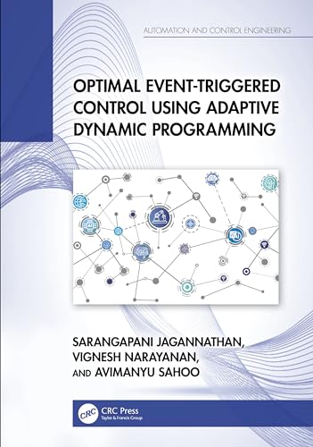 Optimal Event-Triggered Control Using Adaptive Dynamic Programming (Automation and Control Engineering) view 2