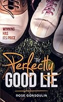 The Perfectly Good Lie 1733035214 Book Cover