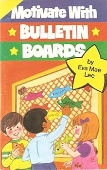 Paperback Motivate With Bulletin Boards: Kindergarten Through Grade Five Book