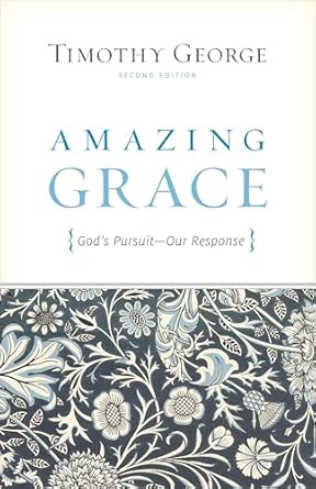 Amazing Grace: God's Pursuit, Our Response 2nd Edition book cover