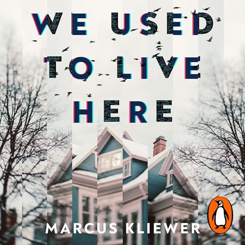 We Used to Live Here by Marcus Kliewer episode artwork
