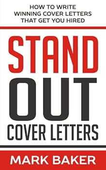 Paperback Stand Out Cover Letters: How to Write Winning Cover Letters That Get You Hired Book