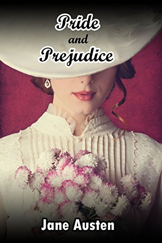Pride and Prejudice (Illustrated and Annotated, Classic Edition) (English Edition)
