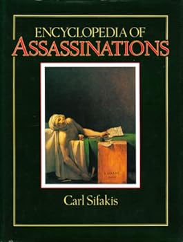 Encyclopedia of Assassinations (Facts on File Library of World History)