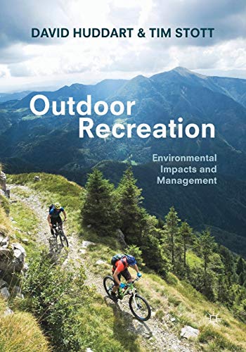 Compare Textbook Prices for Outdoor Recreation: Environmental Impacts and Management 1st ed. 2019 Edition ISBN 9783319977577 by Huddart, David,Stott, Tim