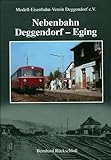  Nebenbahn Deggendorf - Eging (Livre en allemand)