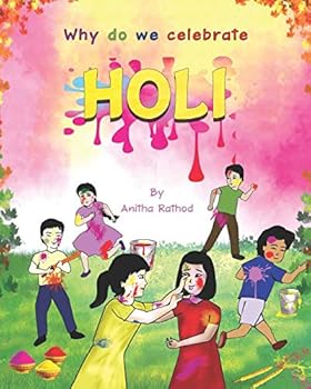 Paperback Why do we celebrate HOLI: HOLI FESTIVAL (Unravel Festivals) Book
