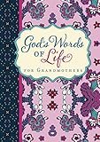 God's Words of Life for Grandmothers: Encouraging Devotions and Bible Verses for Every Grandma (A 42-Day Devotional)