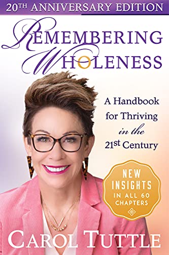 Remembering Wholeness: A Personal Handbook for Thriving in the 21st Century — 20th Anniversary Updated Edition