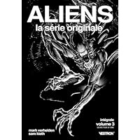 Aliens, la S&eacute;rie Originale - volume 3