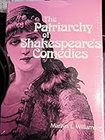 The Patriarchy of Shakespeare's Comedies 081431807X Book Cover