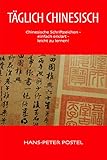 chinesische schriftzeichen lernen mit system  Täglich Chinesisch: Chinesische Schriftzeichen - einfach erklärt - leicht zu lernen!