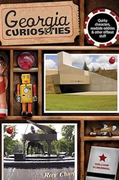 Paperback Georgia Curiosities: Quirky Characters, Roadside Oddities & Other Offbeat Stuff (Curiosities Series) Book