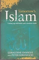 Tomorrow's Islam : Age-Old Beliefs Meet the Modern World 0733315437 Book Cover