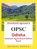 OPSC-Odisha Assistant Agriculture Officer Exam: Agriculture Practice Sets With Answers (Government Exams)