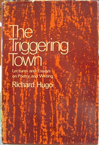 The Triggering Town: Lectures and Essays on Poe... 0393088391 Book Cover