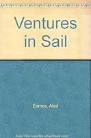 Ventures in Sail 0901337455 Book Cover