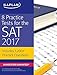8 Practice Tests for the SAT 2017: 1,200+ SAT Practice Questions (Kaplan Test Prep)