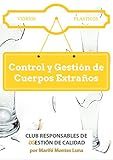 Control y Gestión de Cuerpos Extraños: Vidrios y Plásticos: Programa de Prerrequisitos Operativos