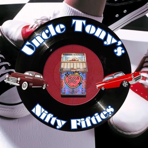 Uncle Tony's Nifty Fifties Show cover art