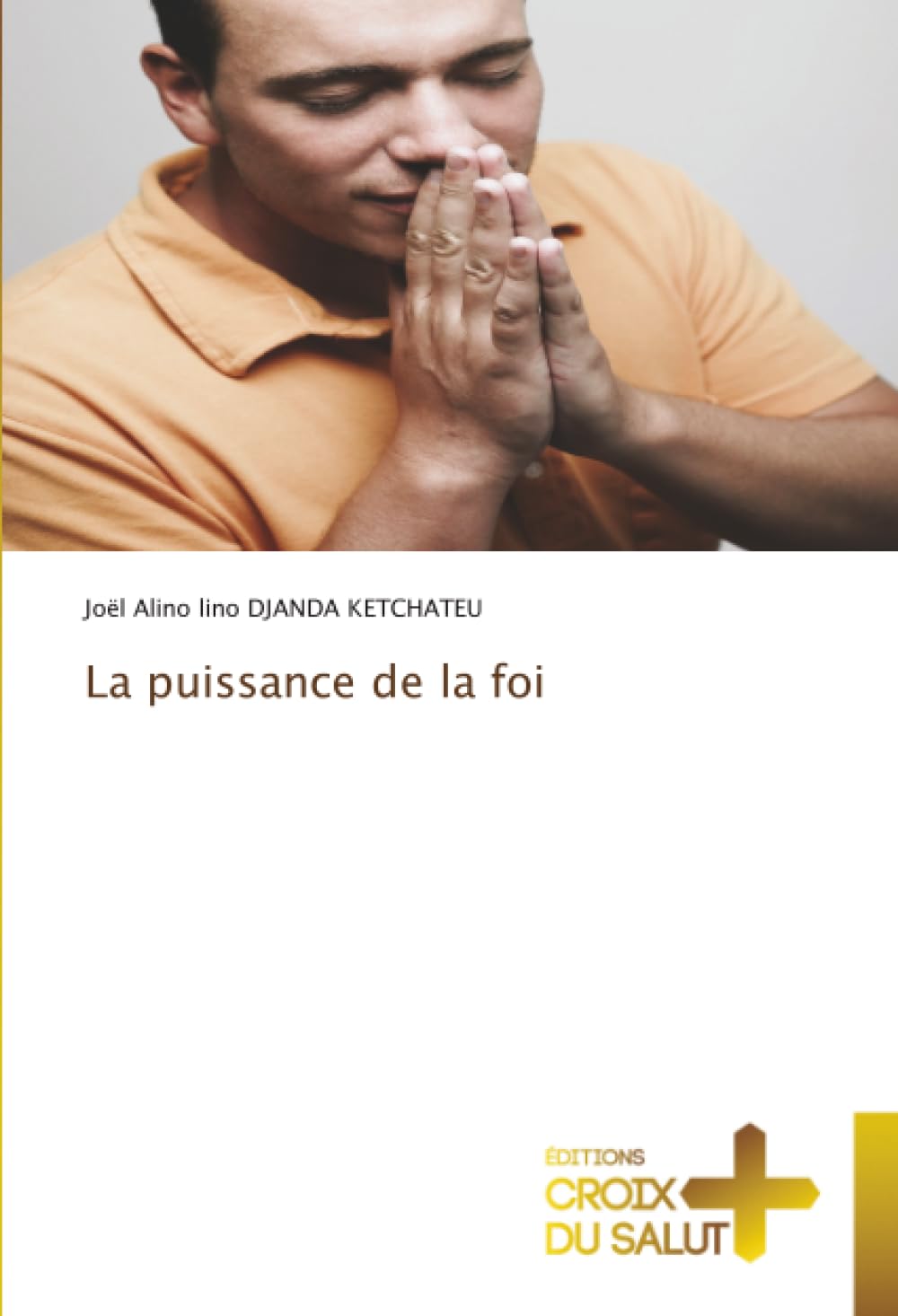 La puissance de la foi