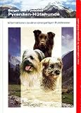 Pyrenäen-Hütehunde / Berger des Pyrénées - Informationen zu einer einzigartigen Hunderasse [Illustrierte Ausgabe] - Herausgeber: Club Berger des Pyrénées Claudia Müller, Gerd Herzog, u.a. 