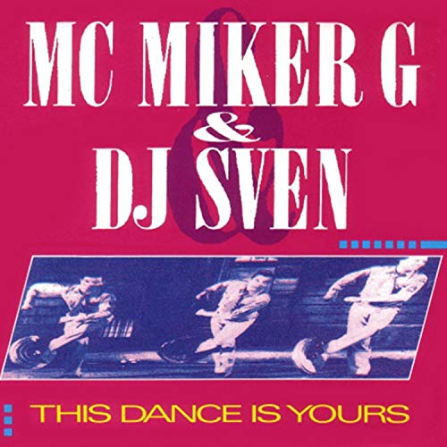 This Dance Is Yours de MC Miker G & DJ Sven sur Amazon Music Amazon.fr This Dance Is Yours de MC Miker G & DJ Sven sur Amazon Music Amazon.fr