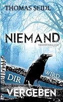Niemand wird dir vergeben: Krimithriller 1507826796 Book Cover