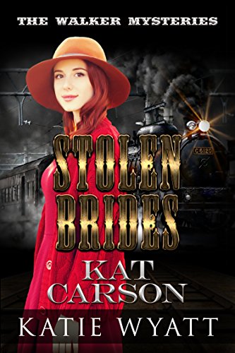 Stolen Brides: Inspirational Western Mail Order Bride Romance (The Walker Mysteries Book 1)