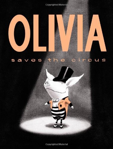 Olivia Saves the Circus by Falconer, Ian [Athen... B00DWYWBX0 Book Cover