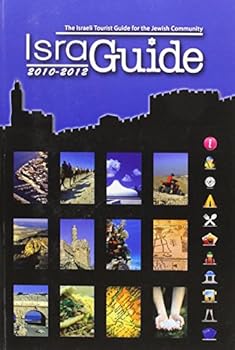 Israguide 2010 - 2012: The Israeli Tourist Guide for the Jewish Community