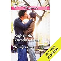Safe In The Tycoon S Arms Audiobook By Jennifer Faye