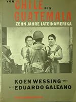 Von Chile bis Guatemala: Zehn Jahre Lateinamerika 3872942093 Book Cover