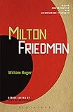 Milton Friedman (Major Conservative and Libertarian Thinkers) (English Edition)