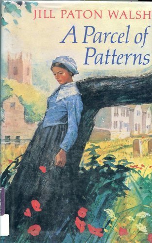 A Parcel of Patterns by Jill Paton Walsh (1983-... B01FEPS3DG Book Cover