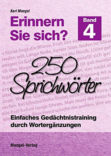 Preisvergleich Produktbild Erinnern Sie sich 250 Sprichwörter: Einfaches Gedächtnistraining durch Wortergänzungen - Band 4 (Erinnern Sie sich / Einfaches Gedächtnistraining durch Wortergänzungen)