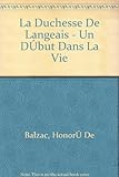La Duchesse De Langeais - Un Début Dans La Vie