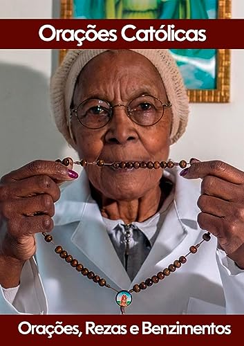 ORAÇÕES, REZAS ANTIGAS E BENZIMENTOS: ORAÇÕES CATÓLICAS, REZAS ANTIGAS E BENZIMENTOS