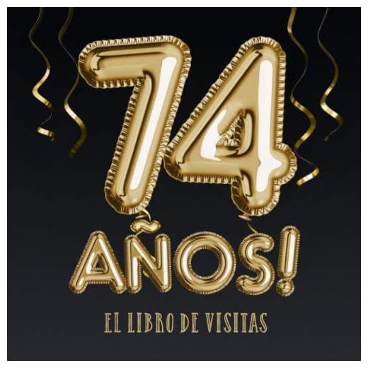 74 años - El libro de visitas: Decoración para el 74 cumpleaños – Regalos para hombre y mujer - 74 años - Edición Globos Oro Negro - Libro de firmas para felicitaciones y fotos de los invitados