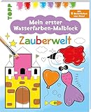 Mein erster Wasserfarben-Malblock - Zauberwelt: mit 8 Wasserfarben und Pinsel