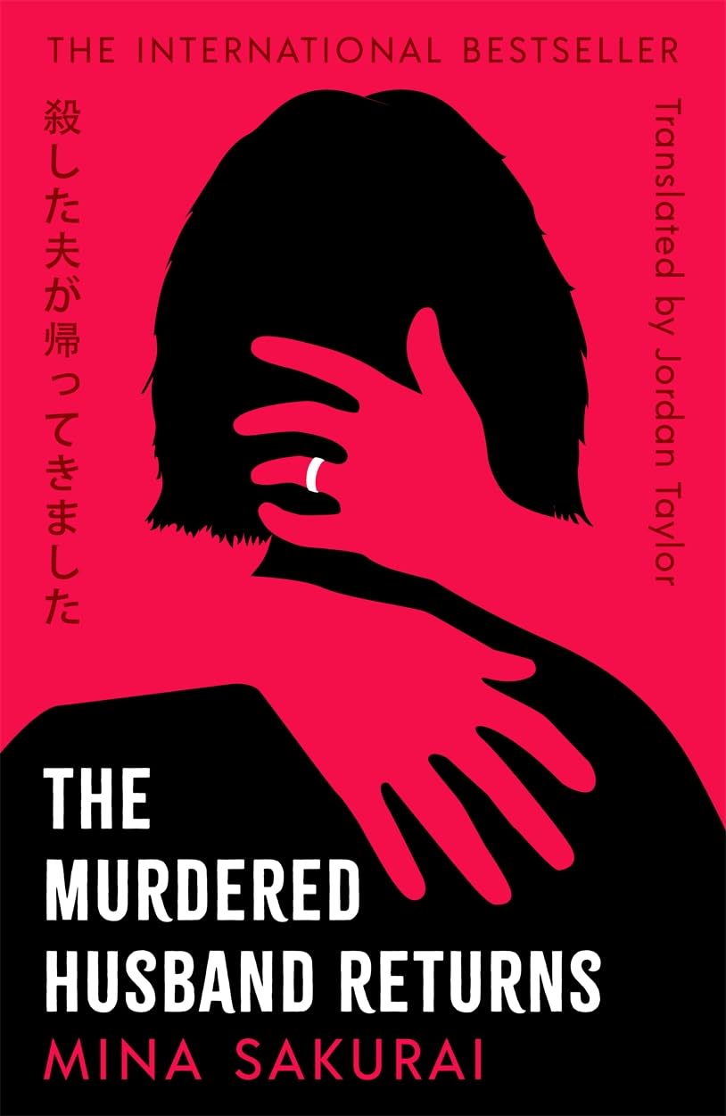 The Murdered Husband Returns: The twisty Japanese bestseller