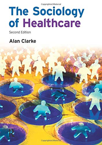 The Sociology of Healthcare